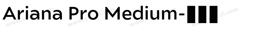 Ariana Pro Medium字体转换